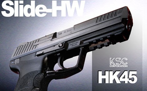KSC H＆K HK45 スライドHW 5／30発売 | お座敷SHOOTERS.com