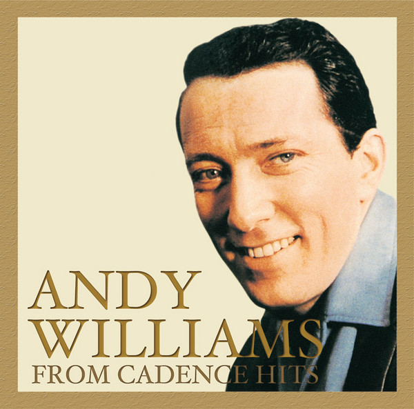 アンディ・ウィリアムス | 追悼盤 アンディ・ウィリアムス・ケイデンス
