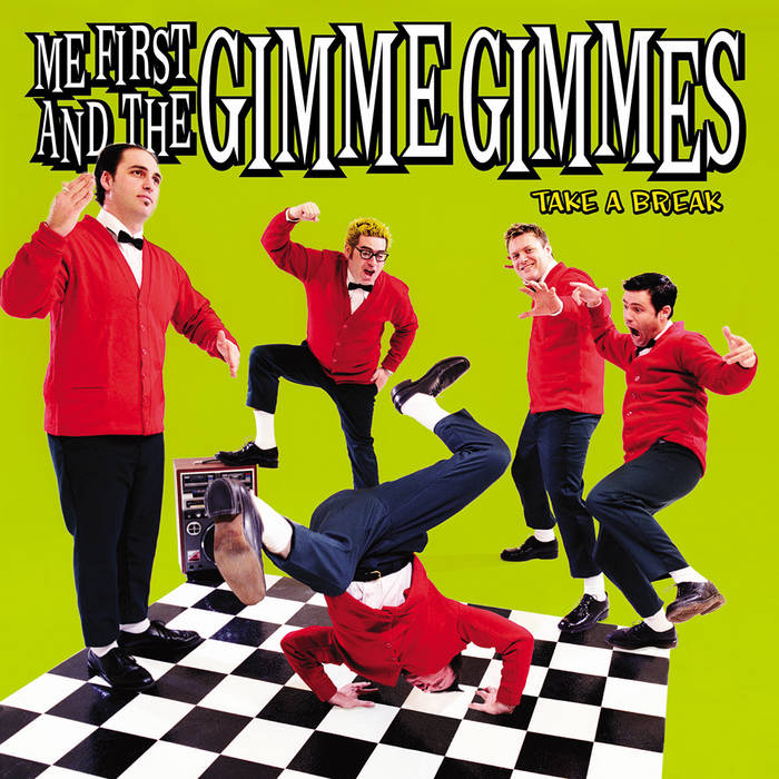 Take a Break | Me First and the Gimme Gimmes