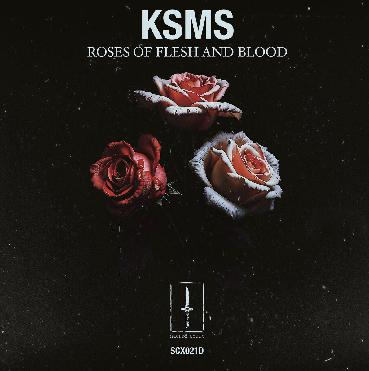 Roses Of Flesh And Blood EP (SCX021D) | KSMS