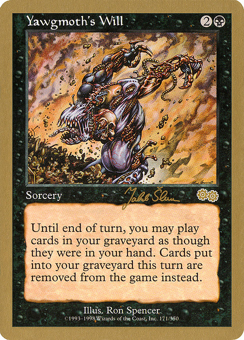 金枠】《ヨーグモスの意志/Yawgmoth's Will》[WC99] 黒 Jakub Slemr