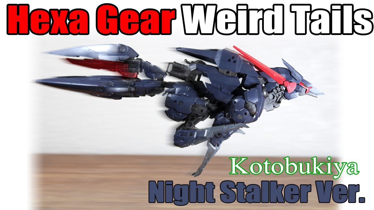 Hexa Gear Weird Tails Nightstalkers Ver. by Kotobukiya Review