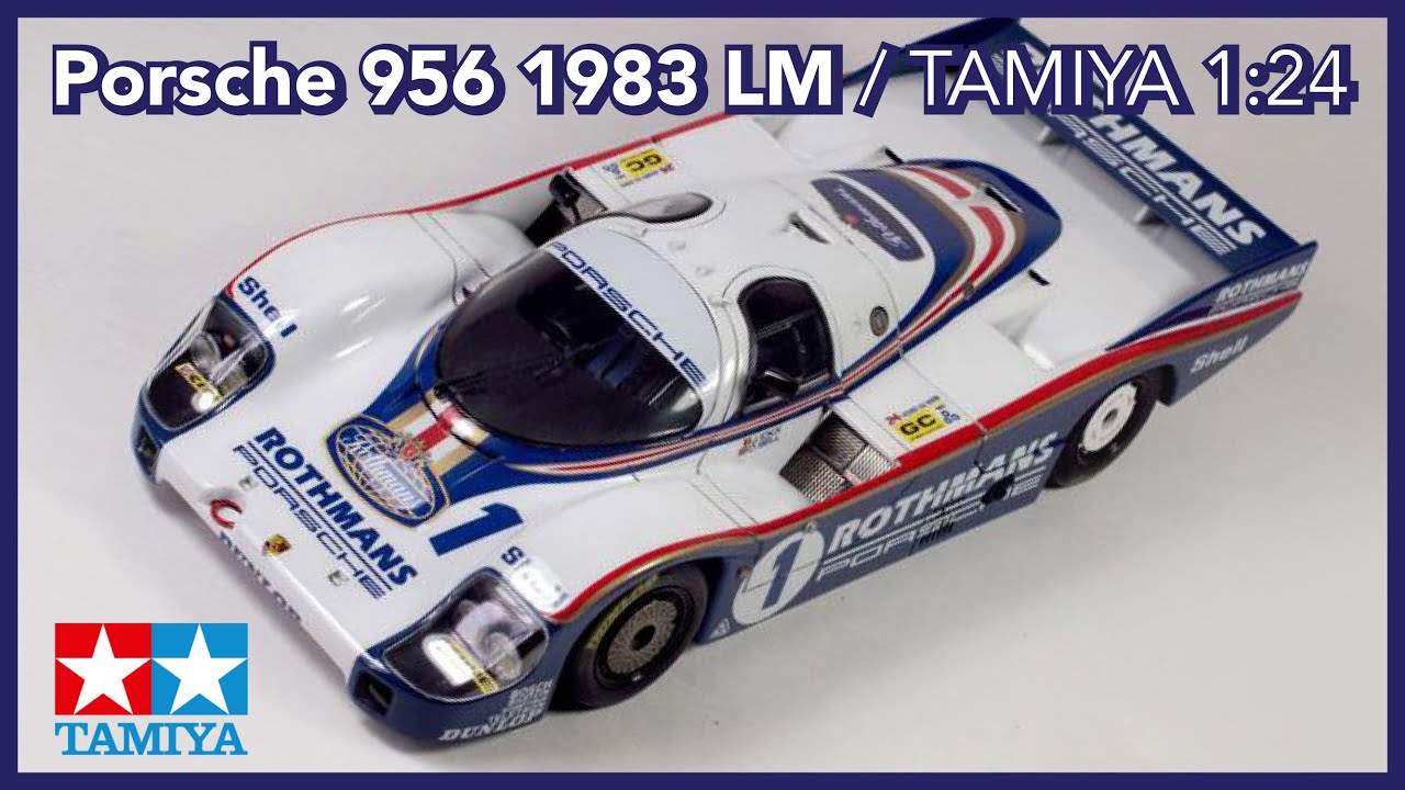 Porsche 956 1983 LM / TAMIYA 1:24 - YouTube