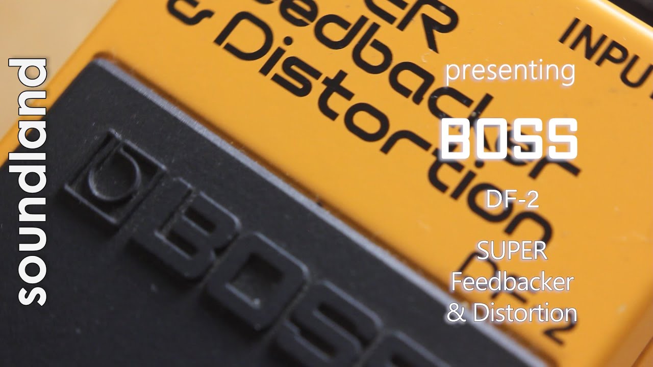 Boss DF-2 Super feedbacker & distortion - give us a distorted