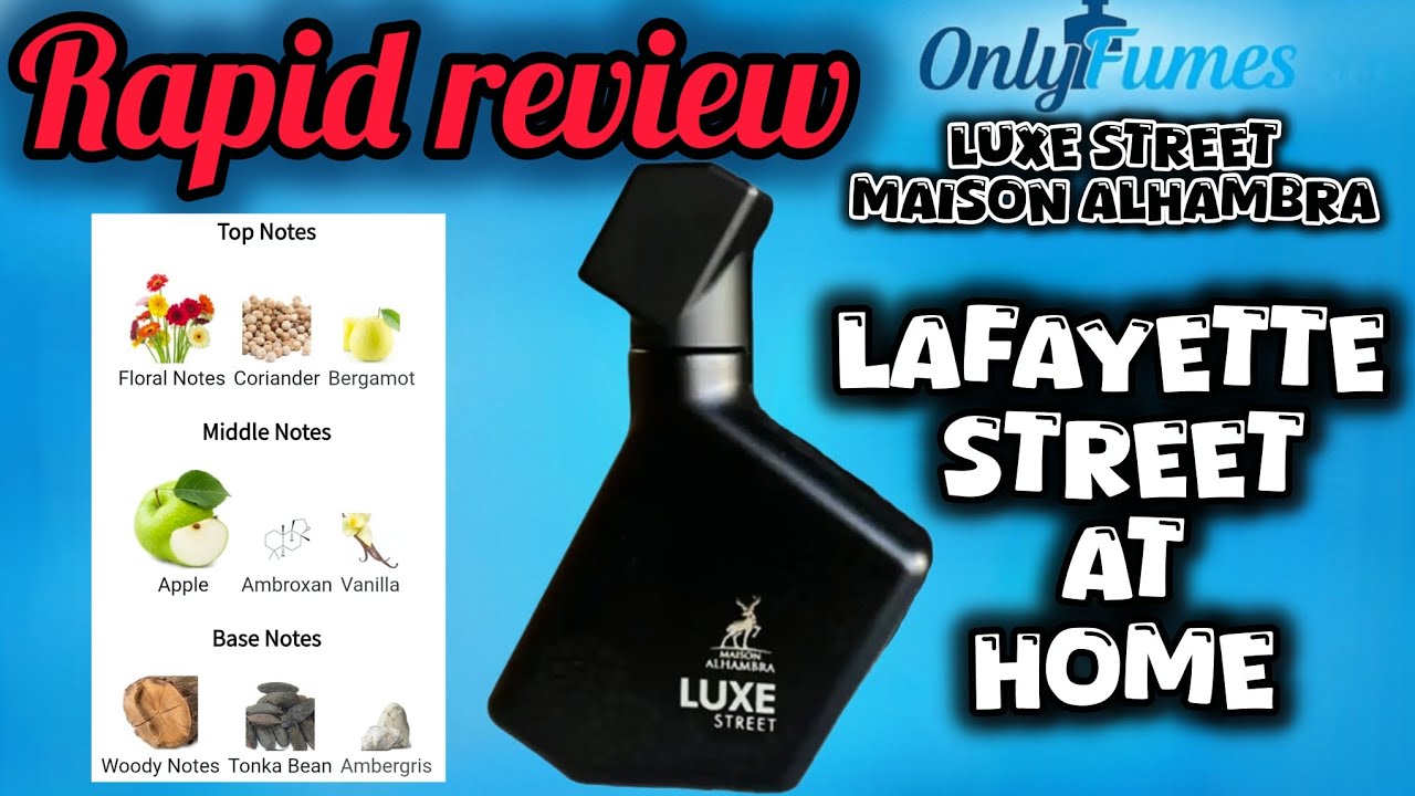 RAPID REVIEW| Luxe Street Maison Alhambra #maisonalhambra #scents