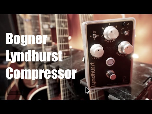 NEW BOGNER LYNDHURST COMPRESSOR, demo by Pete Thorn - YouTube