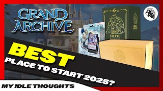 The BEST Way to Start Grand Archive TCG 2025! | My Idle Thoughts