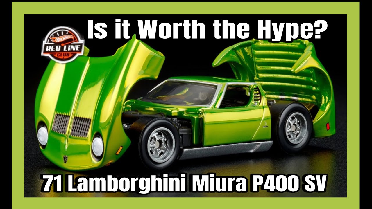 Is It Worth the Hype? Hot Wheels RLC 71 Lamborghini Miura P400 SV