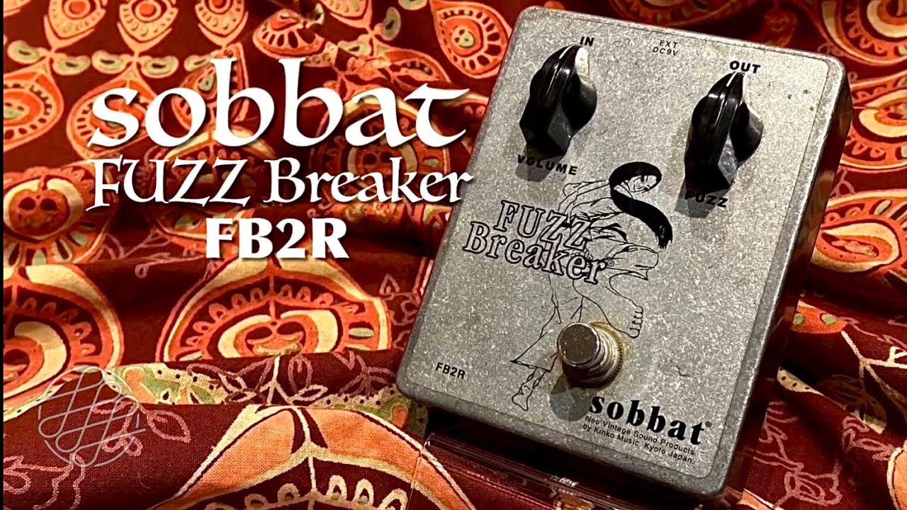 sobbat FUZZ Breaker FB-1R 音出し動画 Soundtest - YouTube