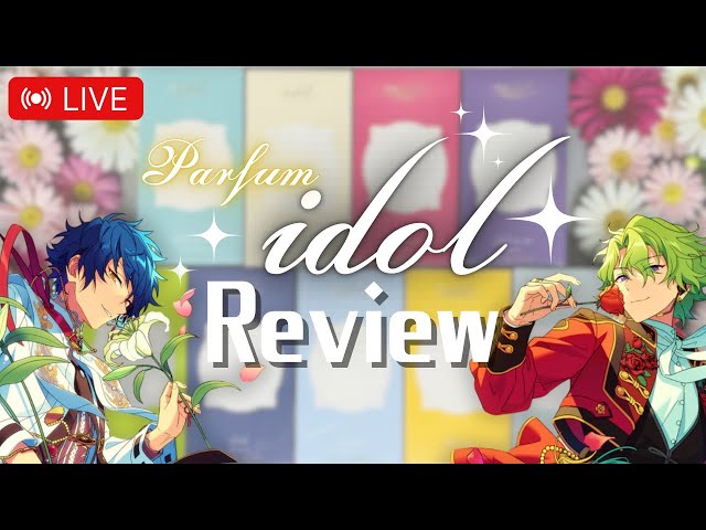 LIVE⌇𓊆Parfum idol𓊇推し全員の香水レビュー！！アイドルたちの輝き