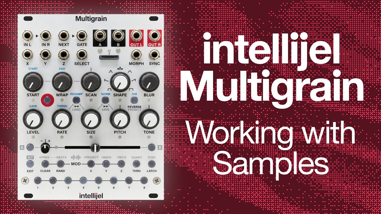 Intellijel Multigrain: Introduction and Overview - YouTube