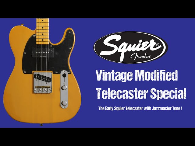 Squier Vintage Modified Telecaster Special - Squiers First