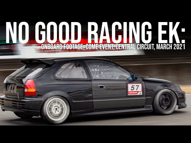 NO GOOD RACING / EK9 at Central Circuit / ONBOARD FOOTAGE