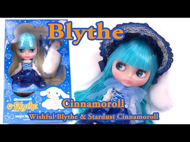 Wishful Blythe & Stardust Cinnamoroll unboxing【ネオ・ブライス人形