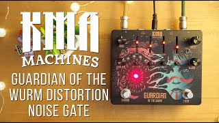GUARDIAN of the WURM – High-Gain Distortion and Noise Gate | KMA