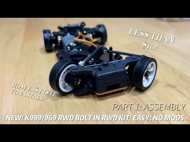K989/969 RWD NEW KIT NO MOD NO 3D PRINTER LESS THAN $10 PART 1