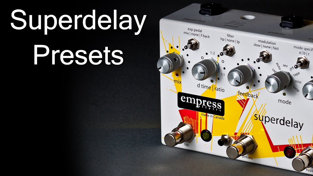 Empress Effects Superdelay - Presets - YouTube