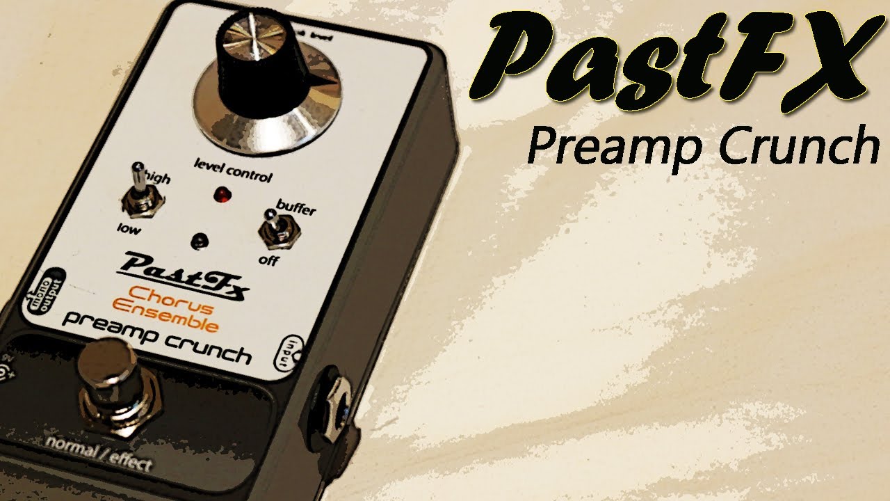 PastFX Preamp Crunch: CE-1 Chorus Ensemble Preamp-In-A-Box - YouTube