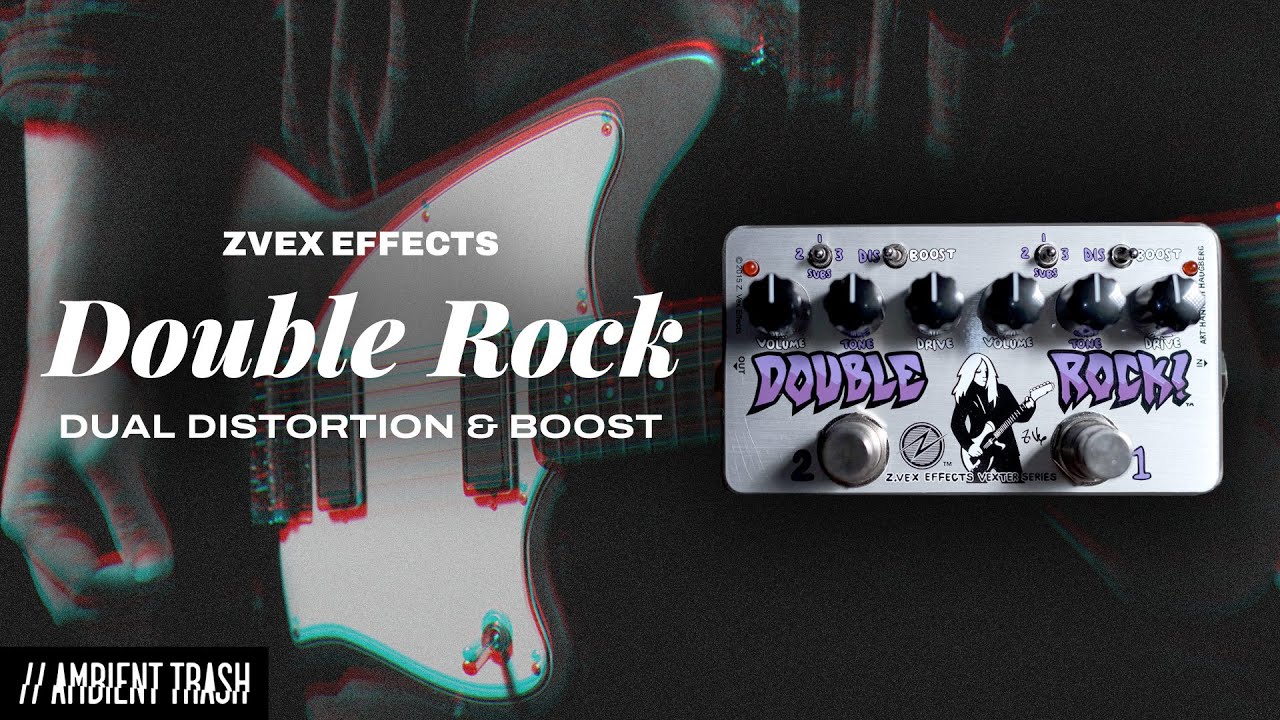 ZVEX Effects - Double Rock // Full Demo - YouTube