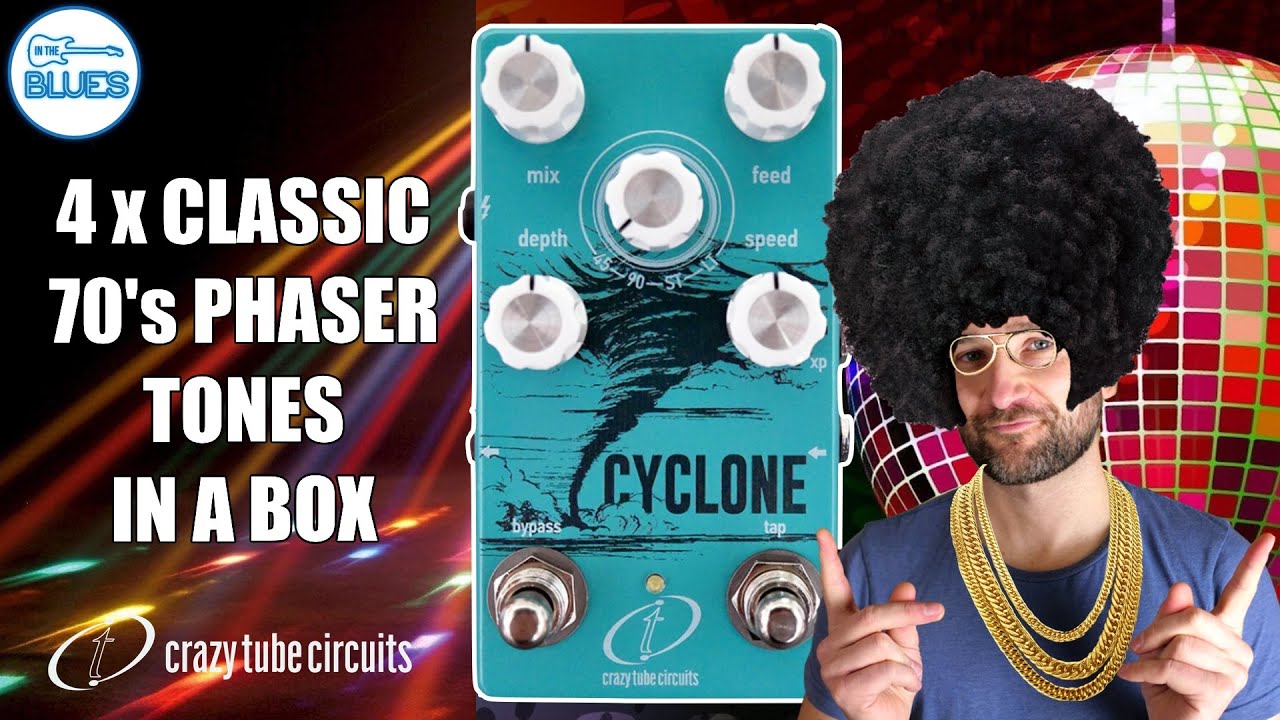 The 70's is Back! Crazy Tube Circuits Cyclone Phaser - YouTube