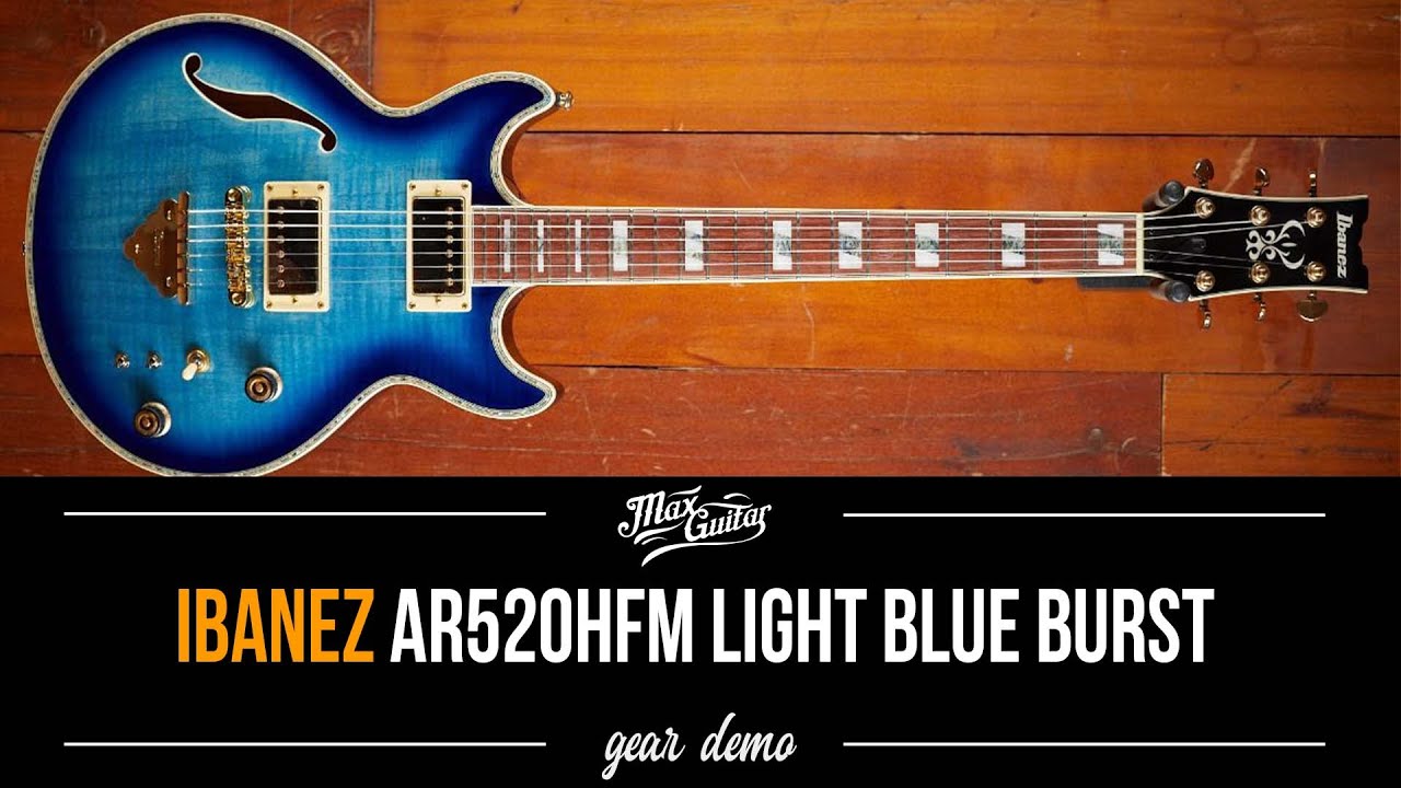 Ibanez AR520HFM Light Blue Burst - Gear Demo - YouTube