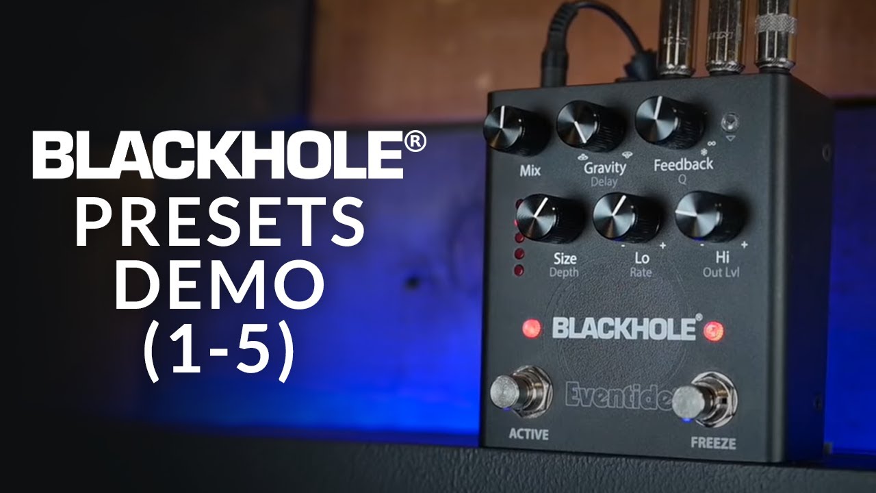 Blackhole Pedal | A Reverb as Big as the Cosmos – Eventide
