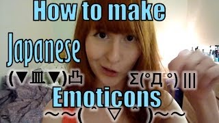 Making Japanese Emoticons! ~( ^ - x - ^)ฅ【顔文字を作りましょう