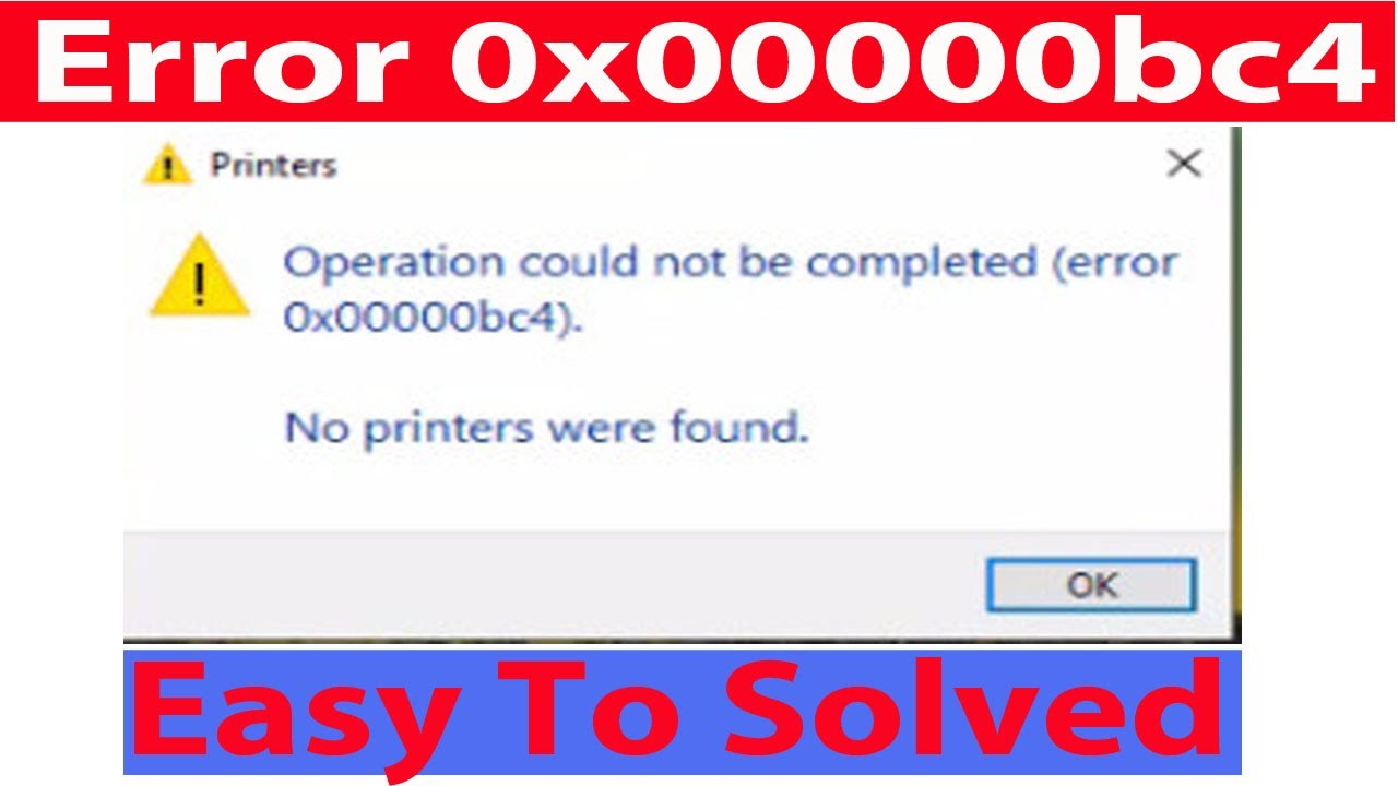Operation Could Not Be Completed|Error 0x00000bc4| No Printers