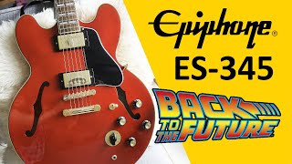 Epiphone ES-345 | The Marty McFly Back to the Future Guitar