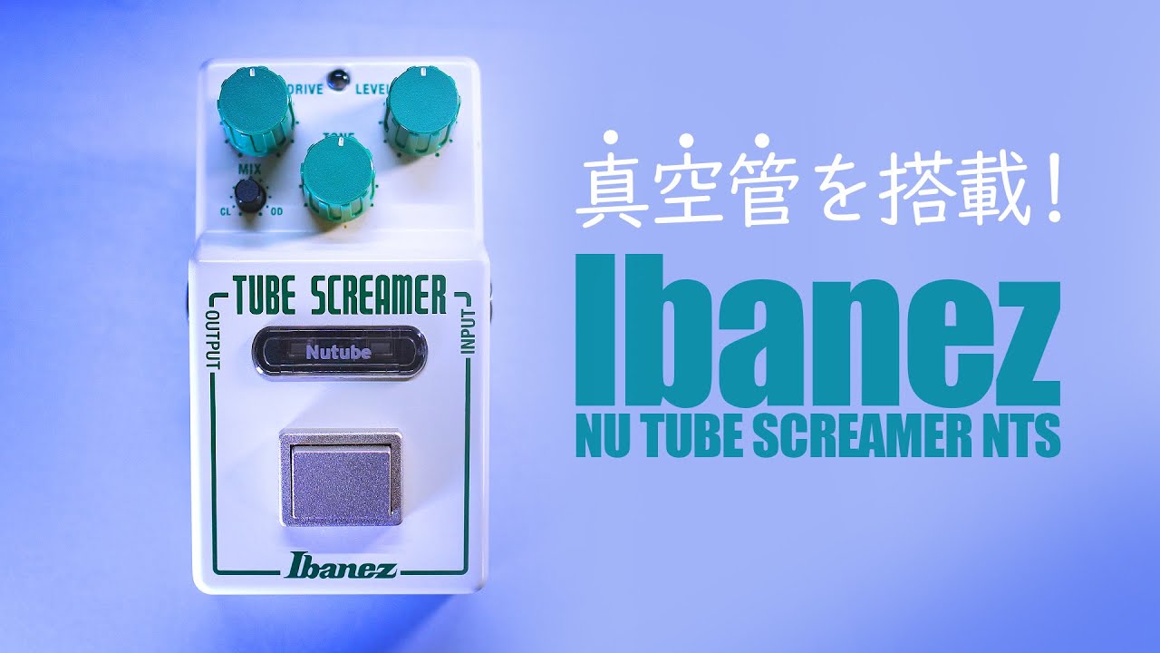 Tube Screamer with Ultra-Small Vacuum Tubes! / Ibanez NU TUBE