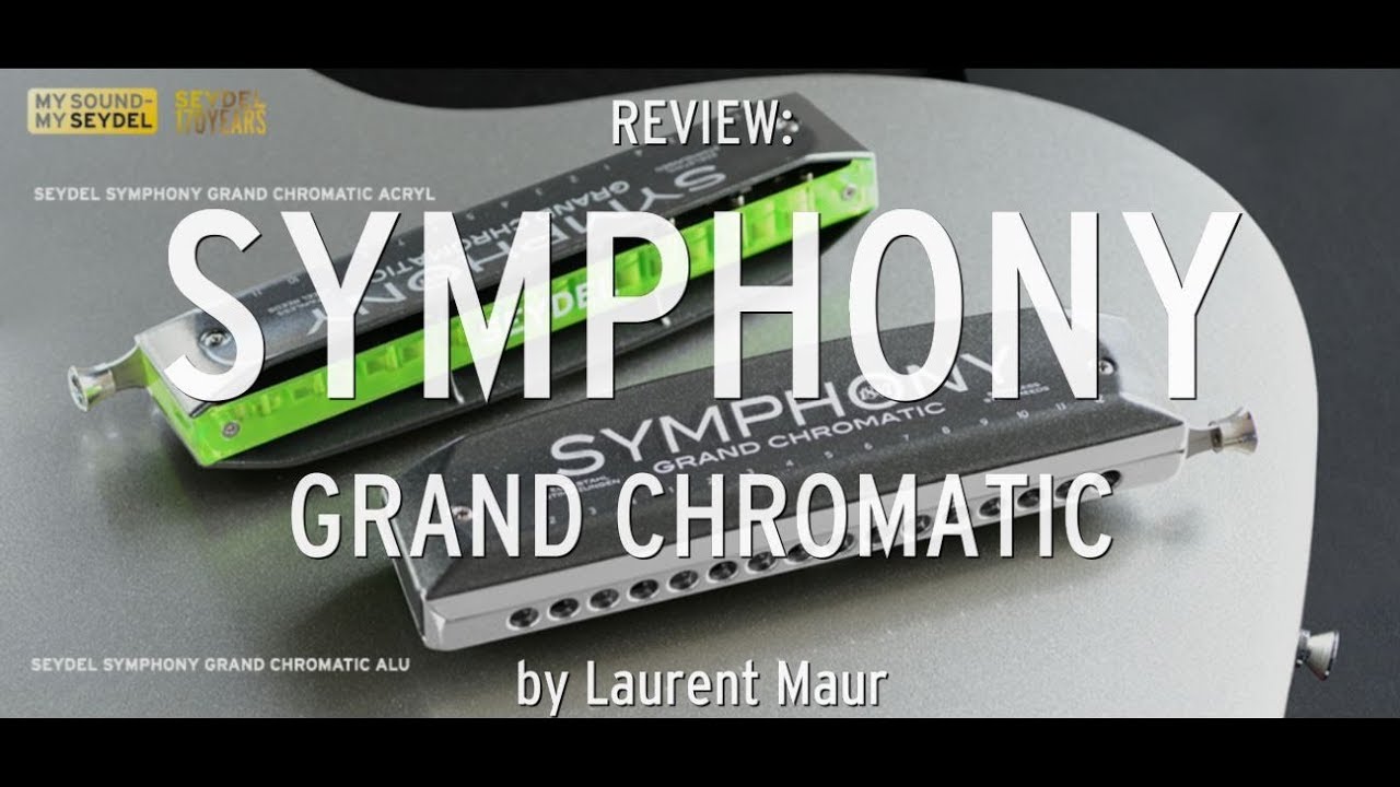 SYMPHONY Grand Chromatic: Review by Laurent Maur - SEYDEL - YouTube