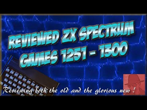 Reviewed ZX SPECTRUM GAMES - 1251 to 1300 !! - The old and the
