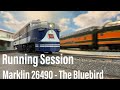 Running Session Only: Marklin 26490-Wabash Bluebird, BLI PRR