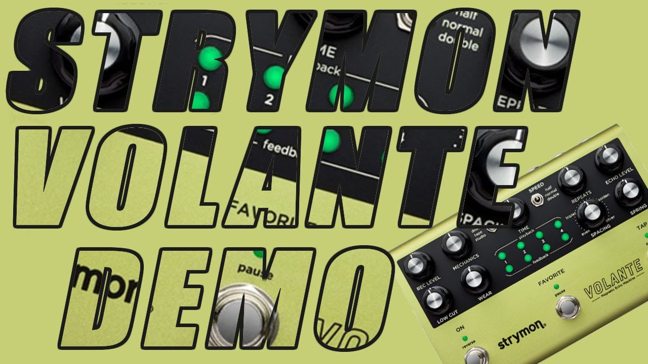 Strymon - Volante (Magnetic Echo Machine) - Demo - YouTube