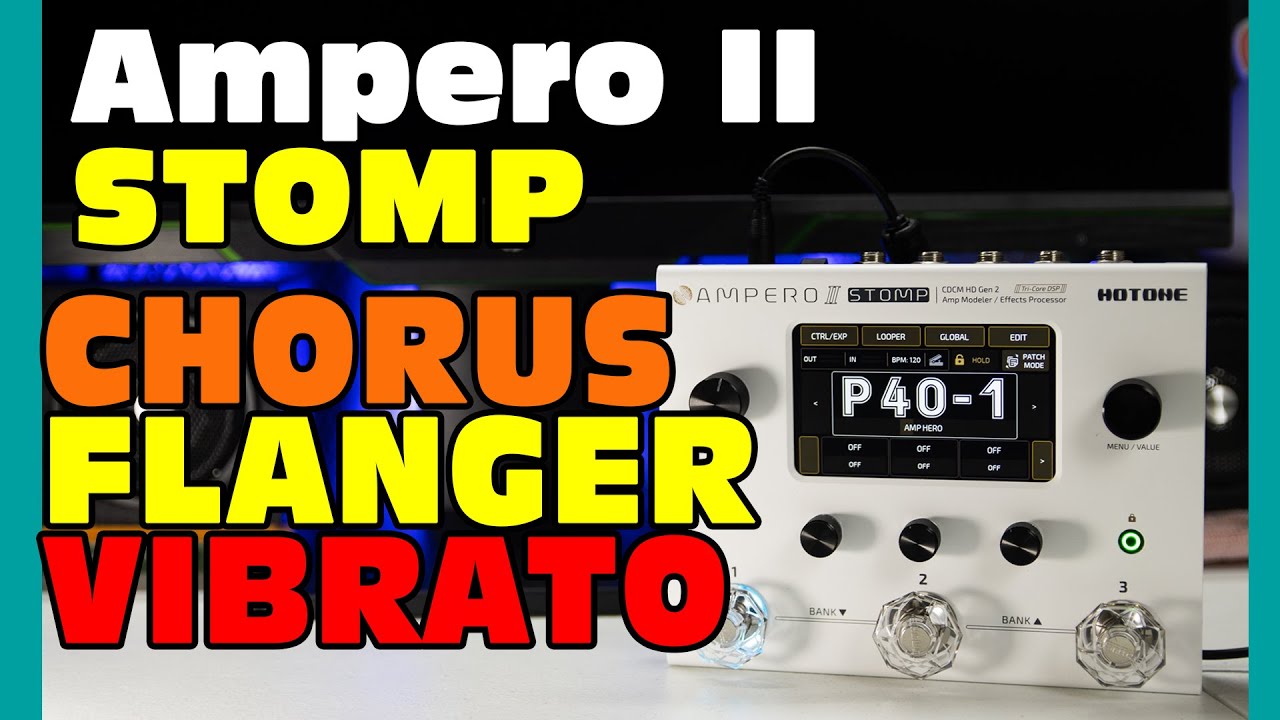 MODULATIONS Part 1 | Hotone Ampero II Stomp - YouTube