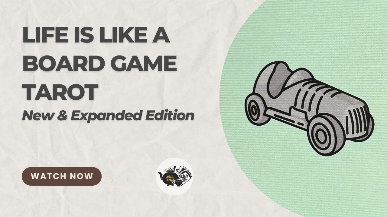 Life Is Like A Board Game Tarot (New Expanded Edition) - Salon des