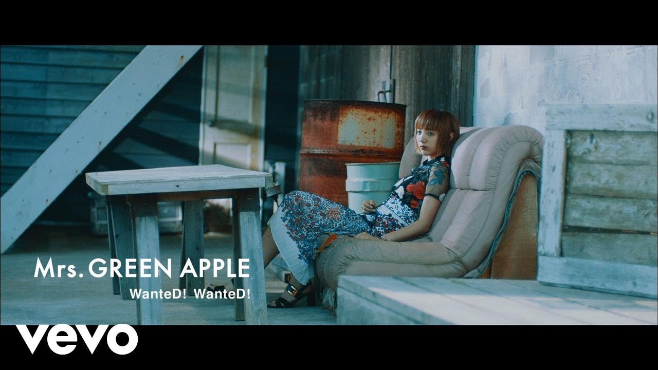 Mrs. GREEN APPLE - WanteD! WanteD! - YouTube