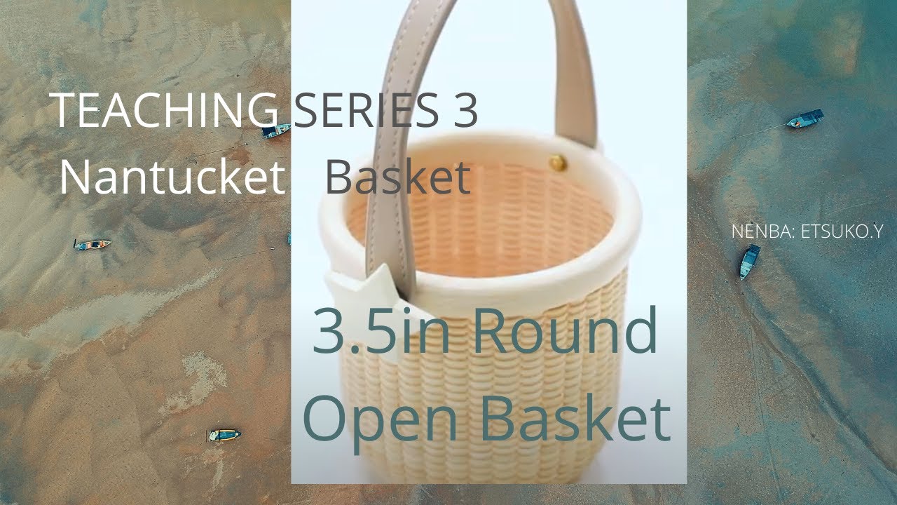 ナンタケットバスケット 基本のオープンバスケットの作り方！ - YouTube