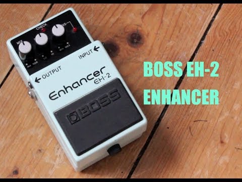 BOSS EH-2 ENHANCER - YouTube