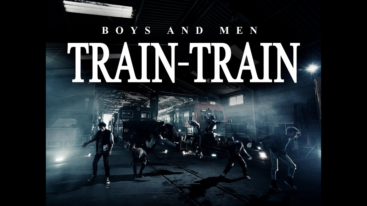 BOYS AND MEN - 「TRAIN-TRAIN」MV - YouTube