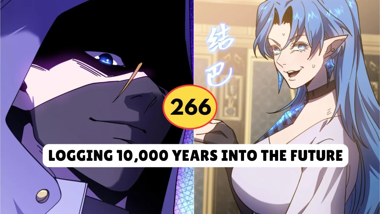 Logging 10000 Years into the Future Chapter 266 - YouTube
