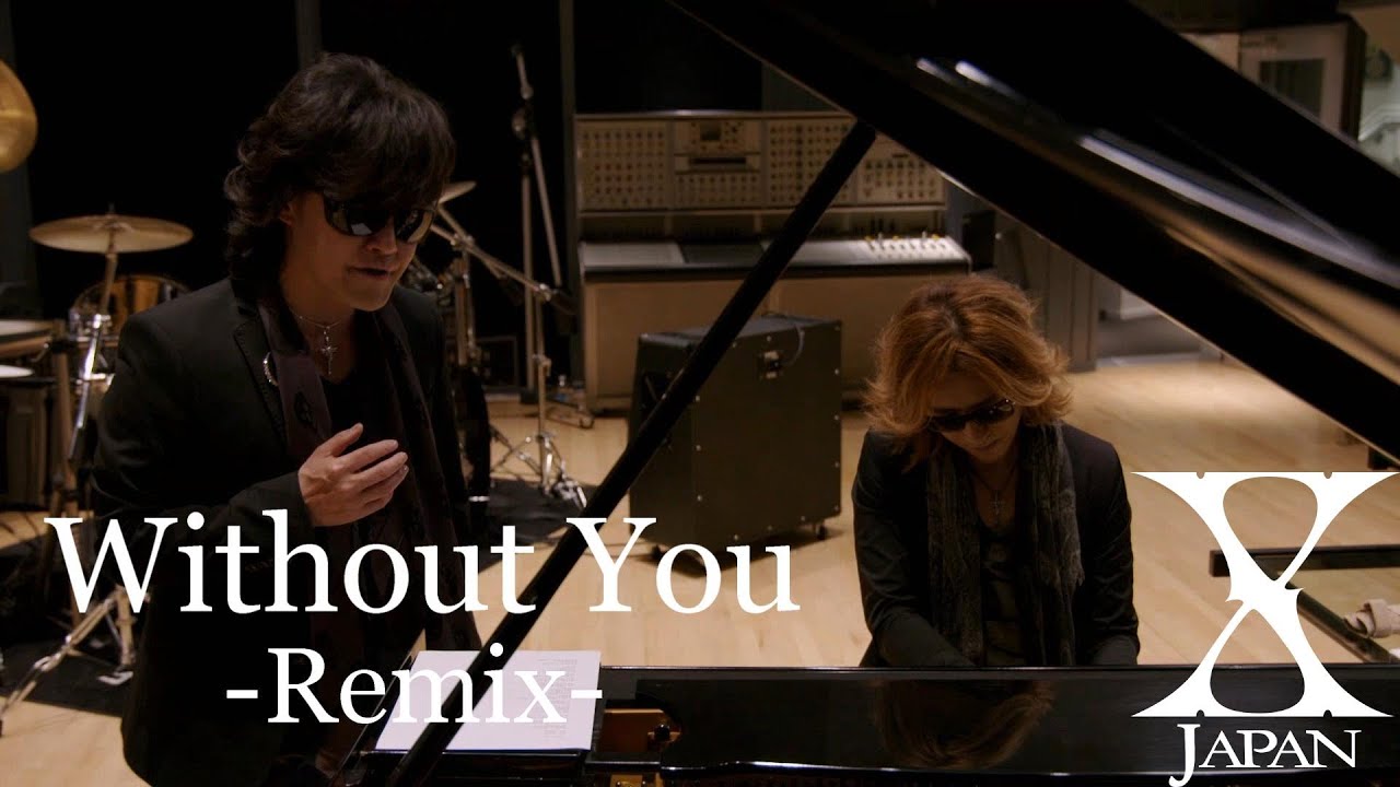 X Japan - Without you 【Remix】歌詞付き - YouTube