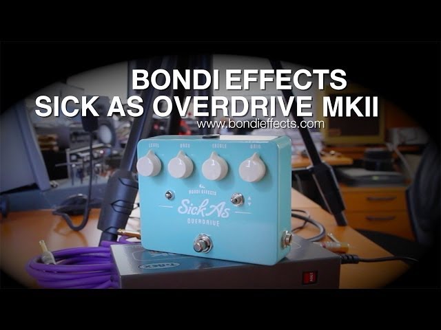 Bondi Effects: Sick As Overdrive (MKII) - Demo - YouTube