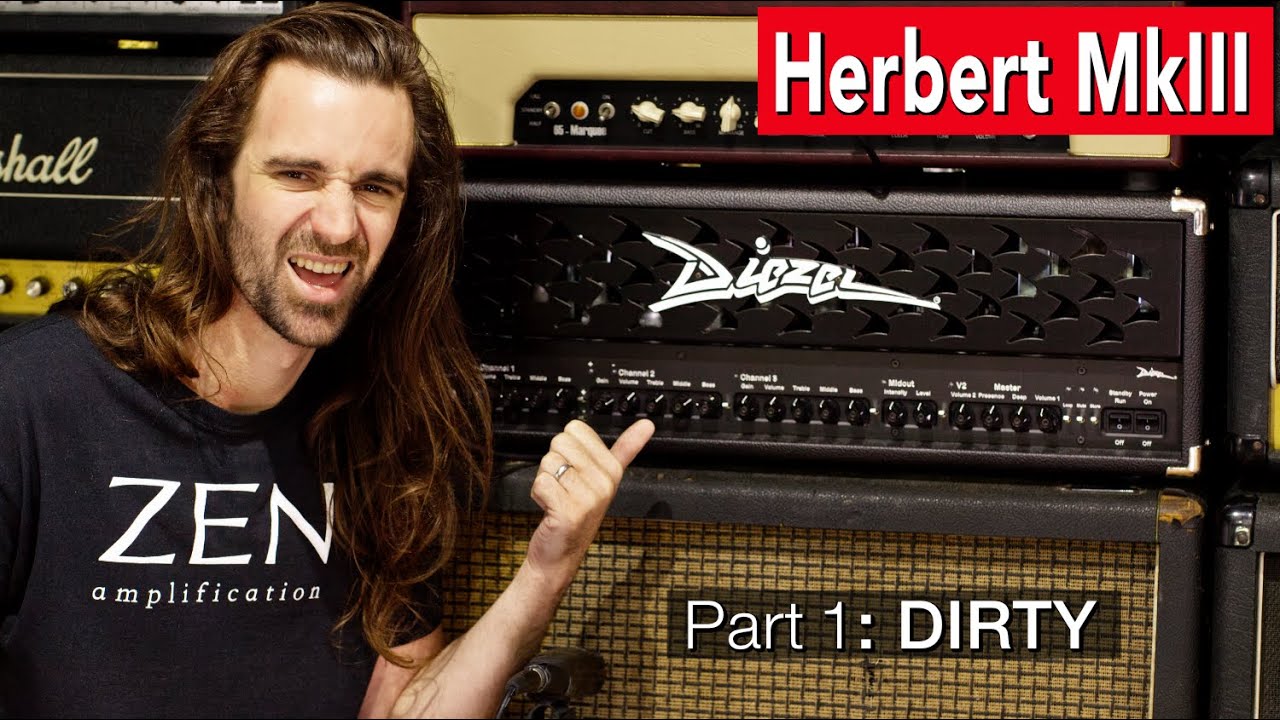 Diezel Herbert MkIII : Part 1 ⚡️ ZEN Amp Vault Ep09 ⚡️ Dirty