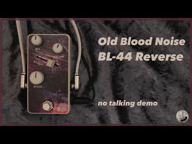Old Blood Noise - BL-44 - Reverse - No Talking Demo - YouTube