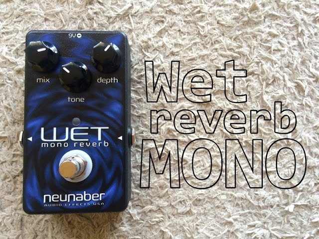 Neunaber Wet Reverb MONO V4 - Review (PT-BR) - YouTube