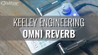 Keeley Electronics Omni Reverb | TGM Pedal Demo (2018) - YouTube