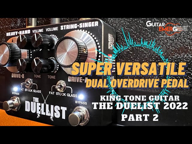 King Tone Guitar - The Duellist 2022 Part2 (Super Versatile Dual