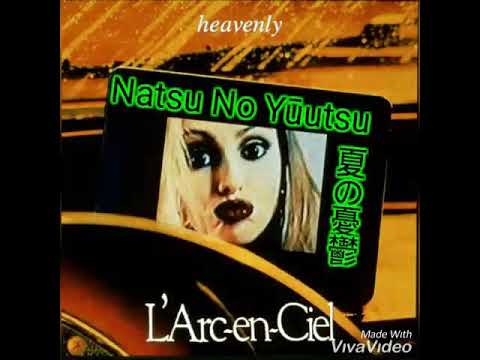 L'Arc~en~Ciel -Natsu No Yūutsu (夏の憂鬱) - YouTube