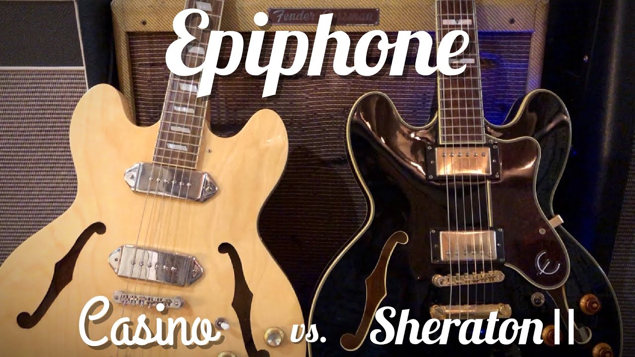 Epiphone Casino vs Epiphone Sheraton II - YouTube